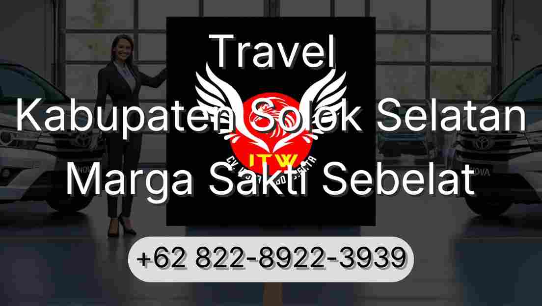 Travel Kabupaten Solok Selatan Marga Sakti Sebelat