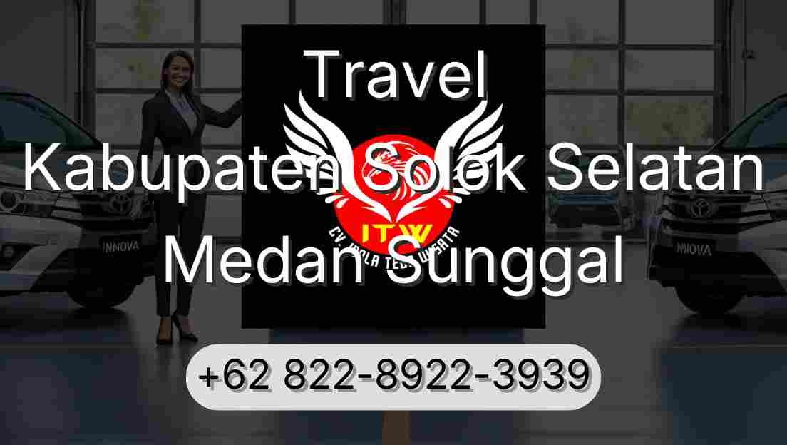 Travel Kabupaten Solok Selatan Medan Sunggal