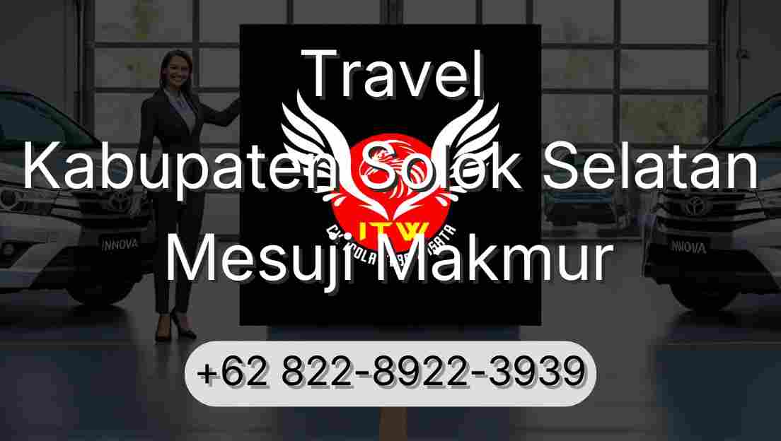 Travel Kabupaten Solok Selatan Mesuji Makmur