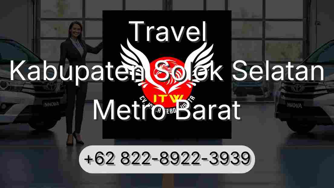 Travel Kabupaten Solok Selatan Metro Barat