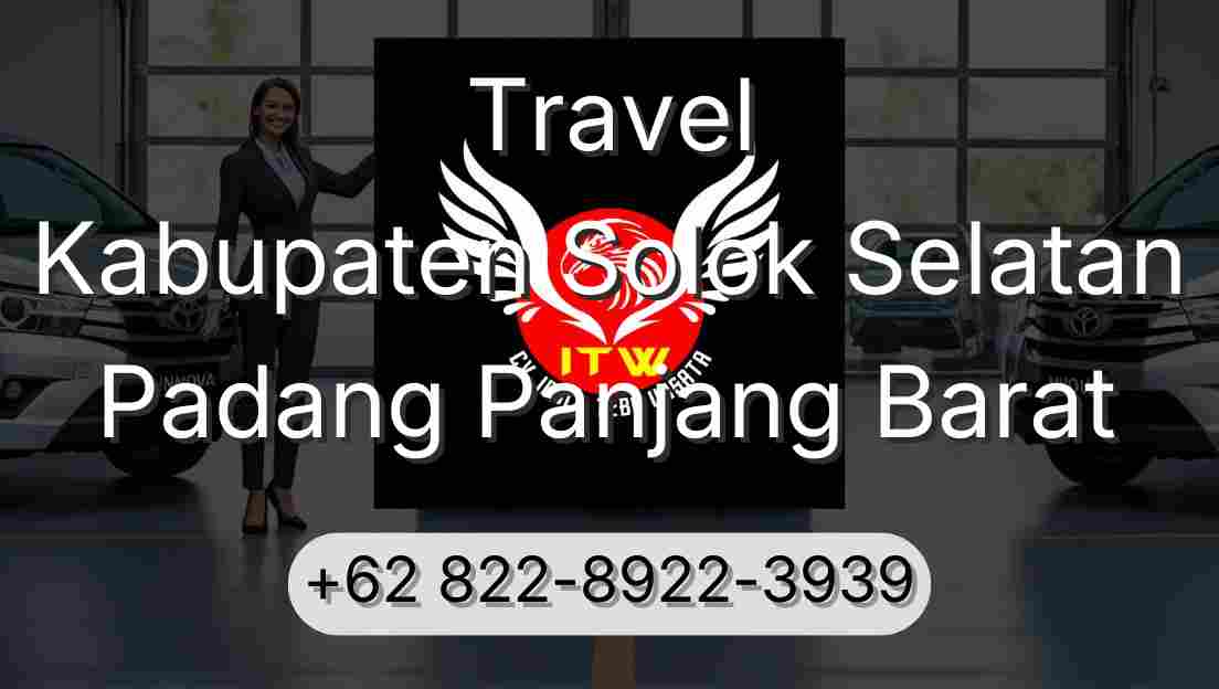 Travel Kabupaten Solok Selatan Padang Panjang Barat