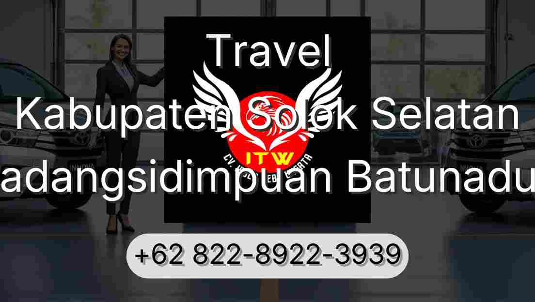 Travel Kabupaten Solok Selatan Padangsidimpuan Batunadua