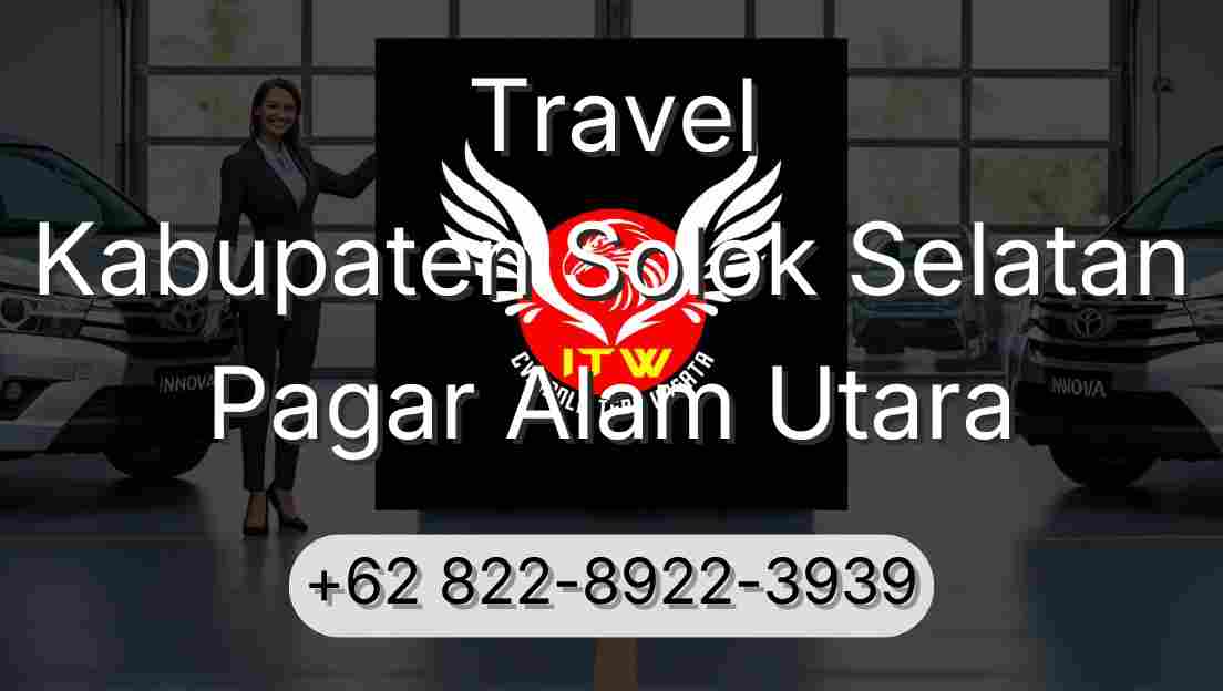 Travel Kabupaten Solok Selatan Pagar Alam Utara