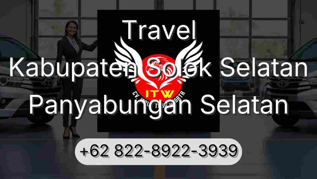 Travel Kabupaten Solok Selatan Panyabungan Selatan