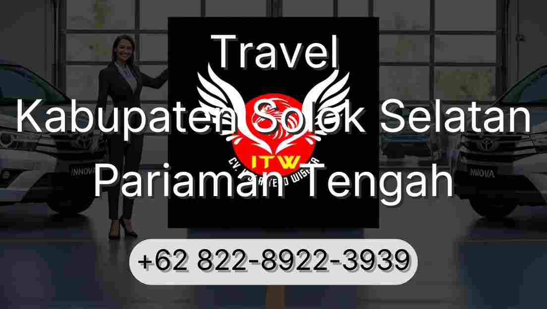 Travel Kabupaten Solok Selatan Pariaman Tengah