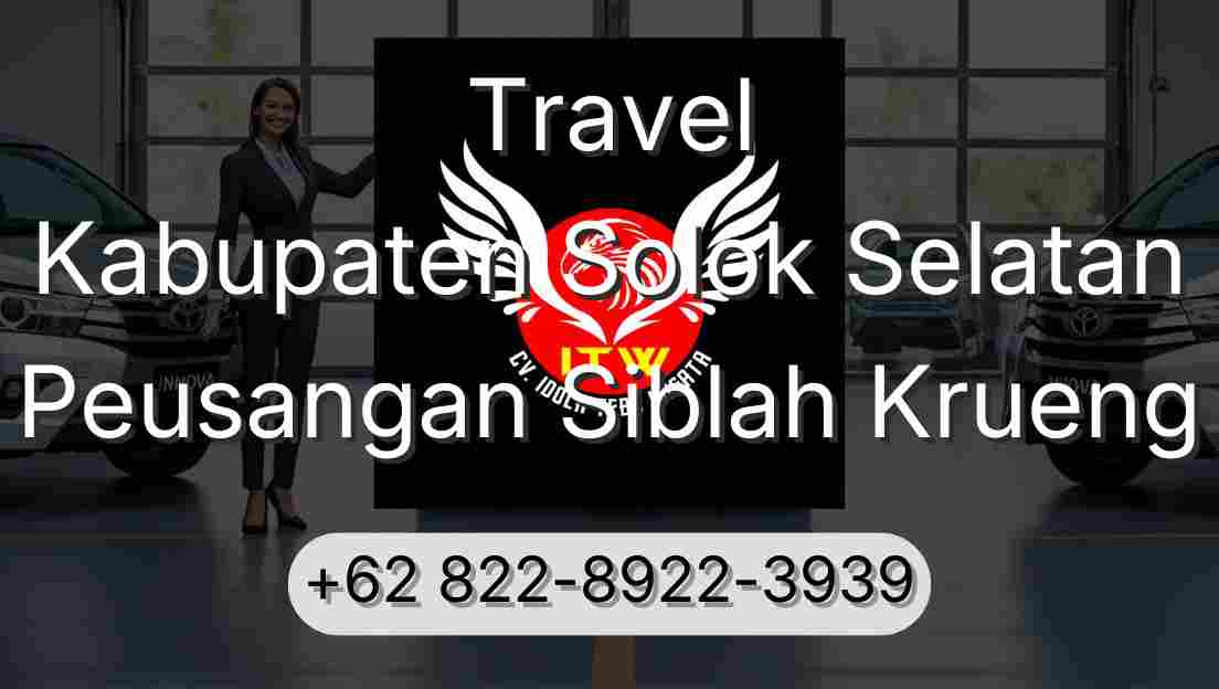 Travel Kabupaten Solok Selatan Peusangan Siblah Krueng