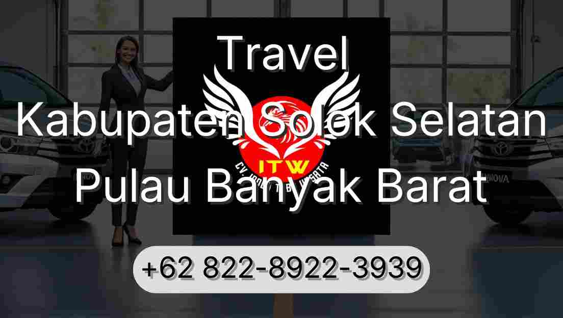 Travel Kabupaten Solok Selatan Pulau Banyak Barat