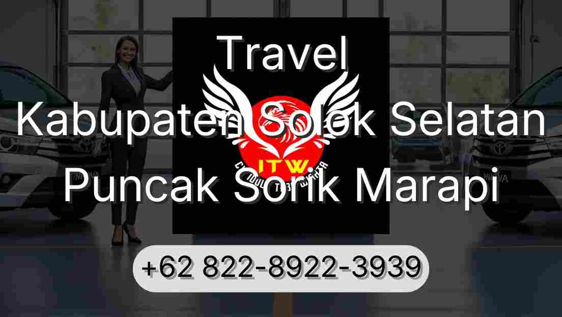 Travel Kabupaten Solok Selatan Puncak Sorik Marapi