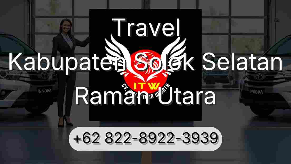 Travel Kabupaten Solok Selatan Raman Utara