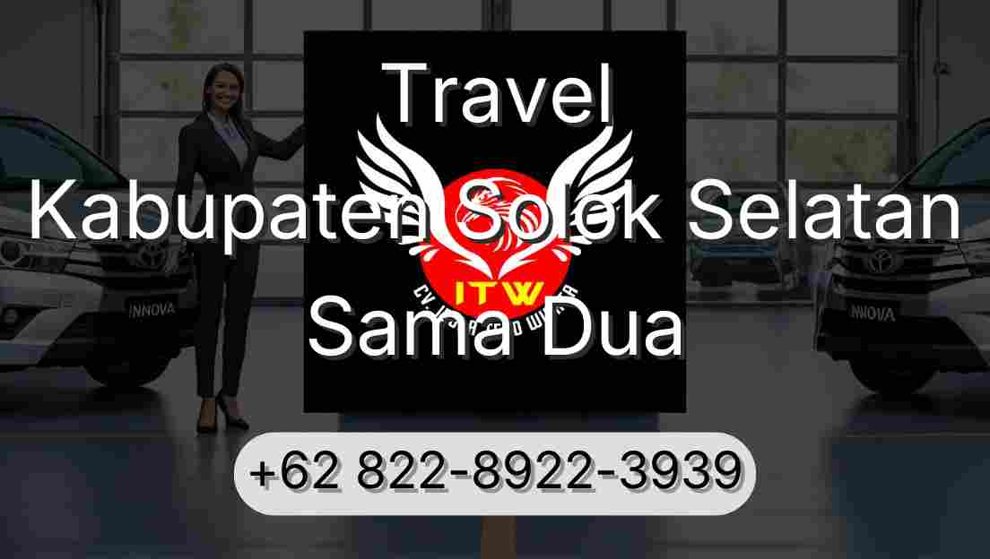 Travel Kabupaten Solok Selatan Sama Dua