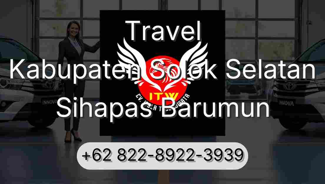 Travel Kabupaten Solok Selatan Sihapas Barumun