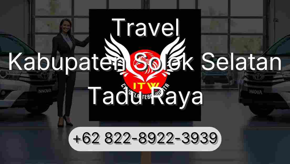 Travel Kabupaten Solok Selatan Tadu Raya