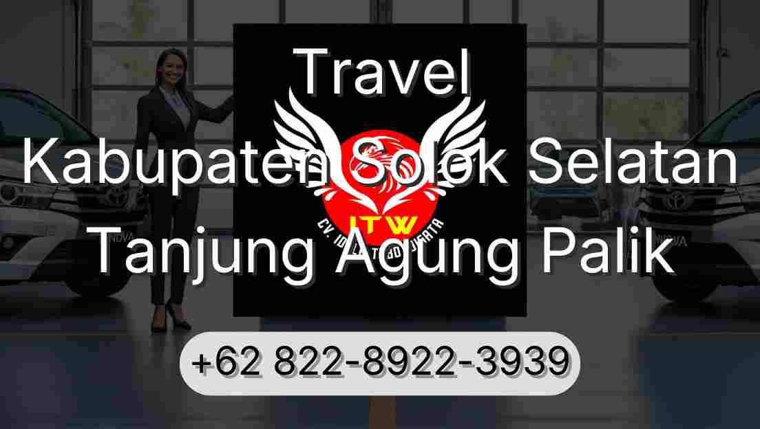 Travel Kabupaten Solok Selatan Tanjung Agung Palik