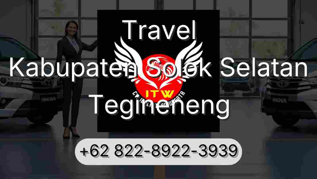 Travel Kabupaten Solok Selatan Tegineneng