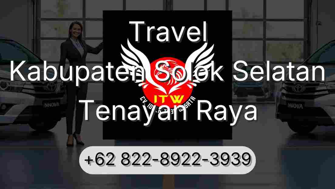 Travel Kabupaten Solok Selatan Tenayan Raya