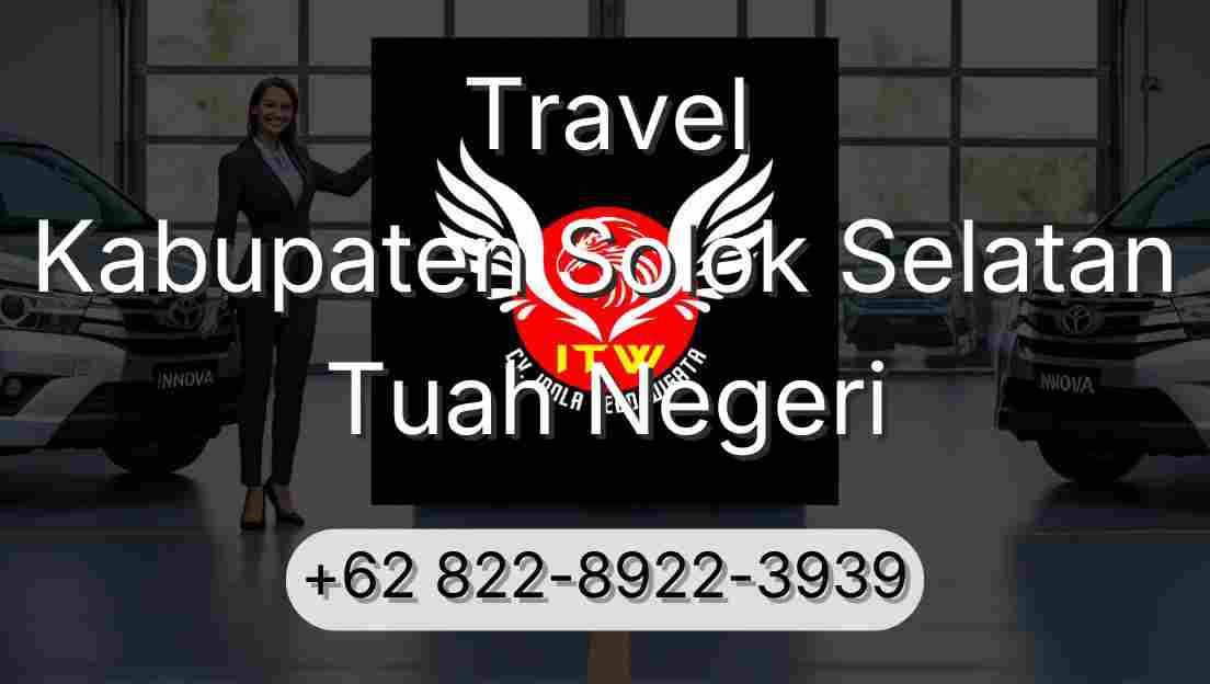 Travel Kabupaten Solok Selatan Tuah Negeri