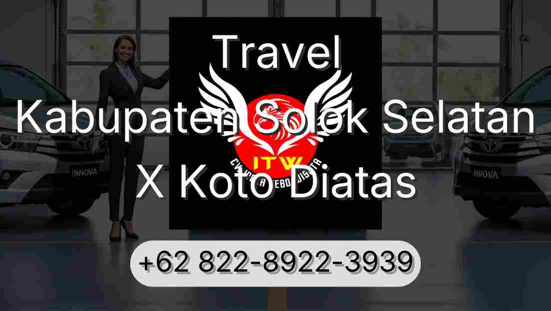 Travel Kabupaten Solok Selatan X Koto Diatas