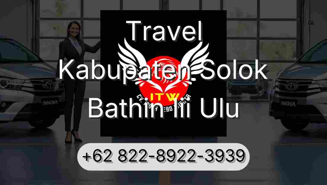 Travel Kabupaten Solok Bathin Iii Ulu