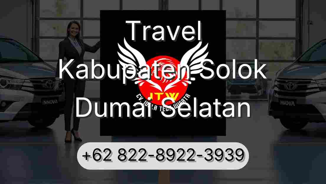 Travel Kabupaten Solok Dumai Selatan