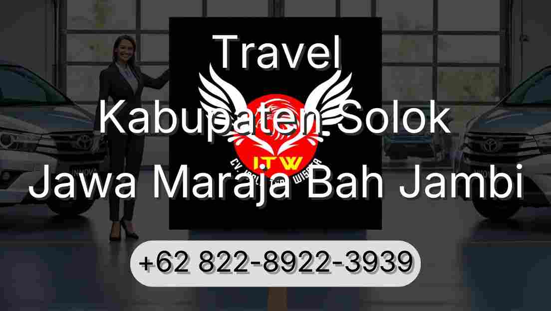 Travel Kabupaten Solok Jawa Maraja Bah Jambi