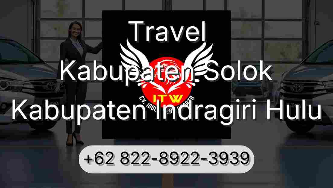 Travel Kabupaten Solok Kabupaten Indragiri Hulu