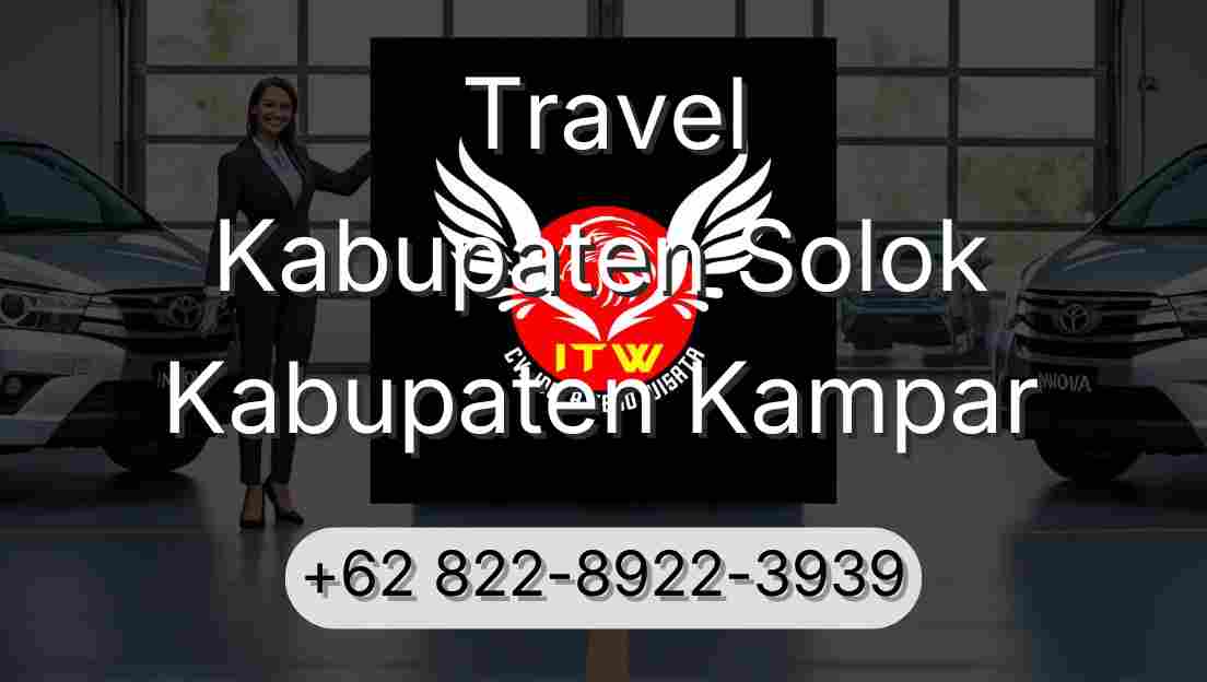 Travel Kabupaten Solok Kabupaten Kampar