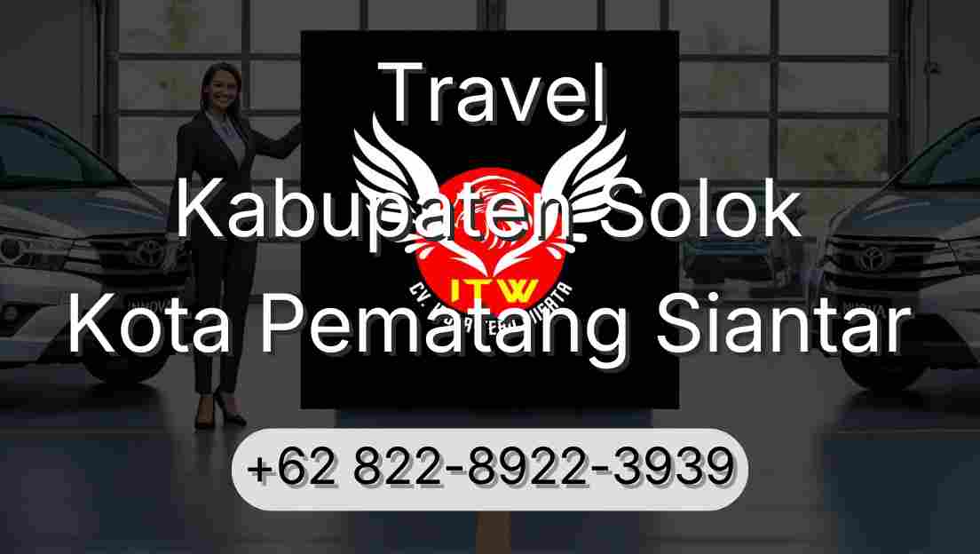 Travel Kabupaten Solok Kota Pematang Siantar