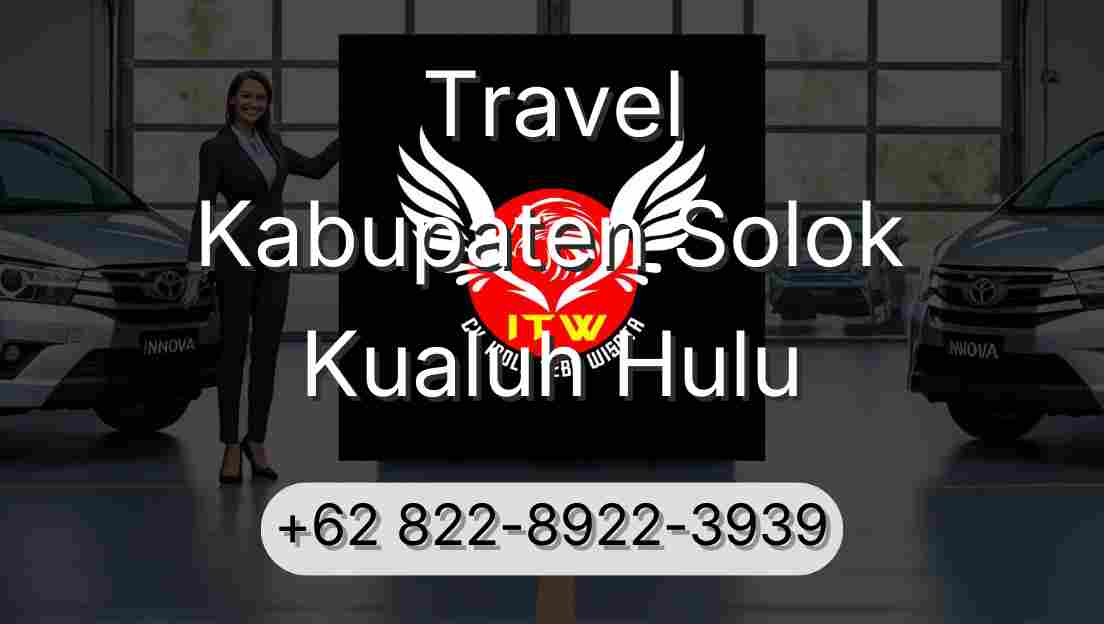 Travel Kabupaten Solok Kualuh Hulu