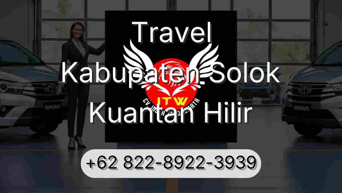 Travel Kabupaten Solok Kuantan Hilir