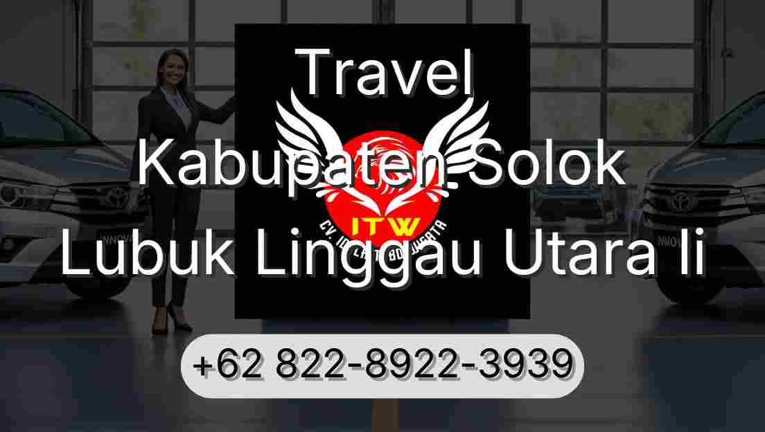 Travel Kabupaten Solok Lubuk Linggau Utara Ii