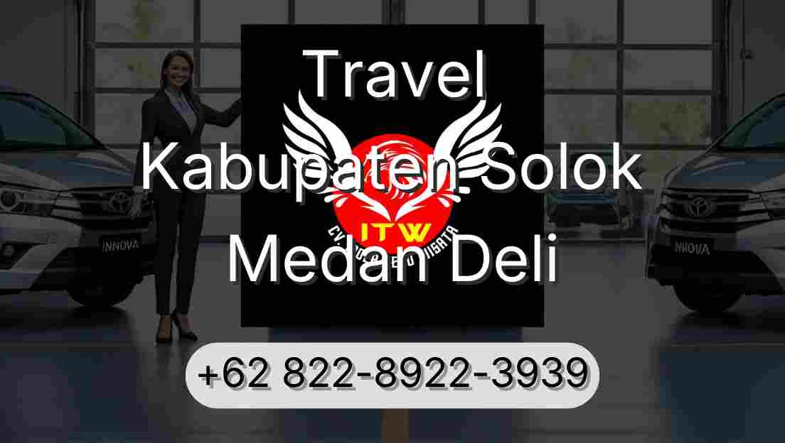 Travel Kabupaten Solok Medan Deli