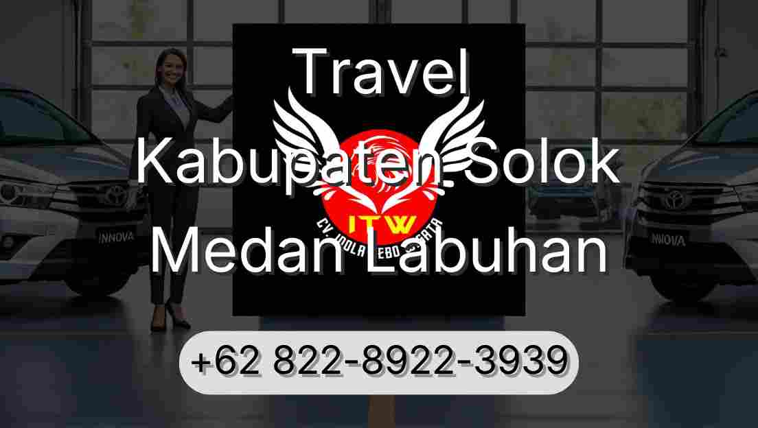Travel Kabupaten Solok Medan Labuhan