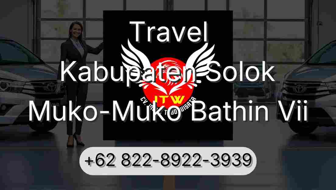 Travel Kabupaten Solok Muko-Muko Bathin Vii