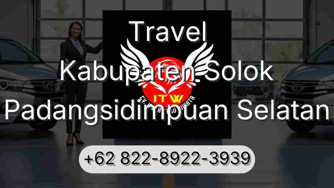 Travel Kabupaten Solok Padangsidimpuan Selatan
