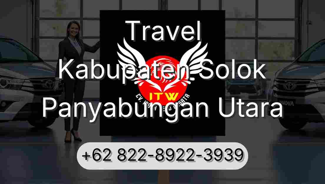 Travel Kabupaten Solok Panyabungan Utara