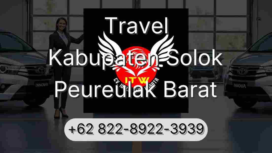 Travel Kabupaten Solok Peureulak Barat