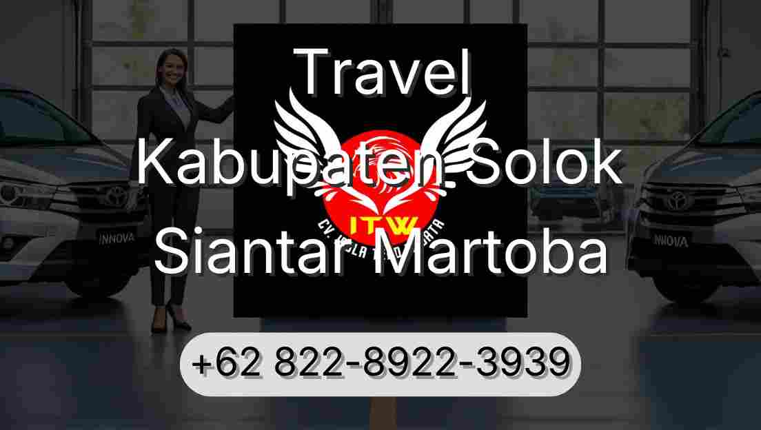 Travel Kabupaten Solok Siantar Martoba