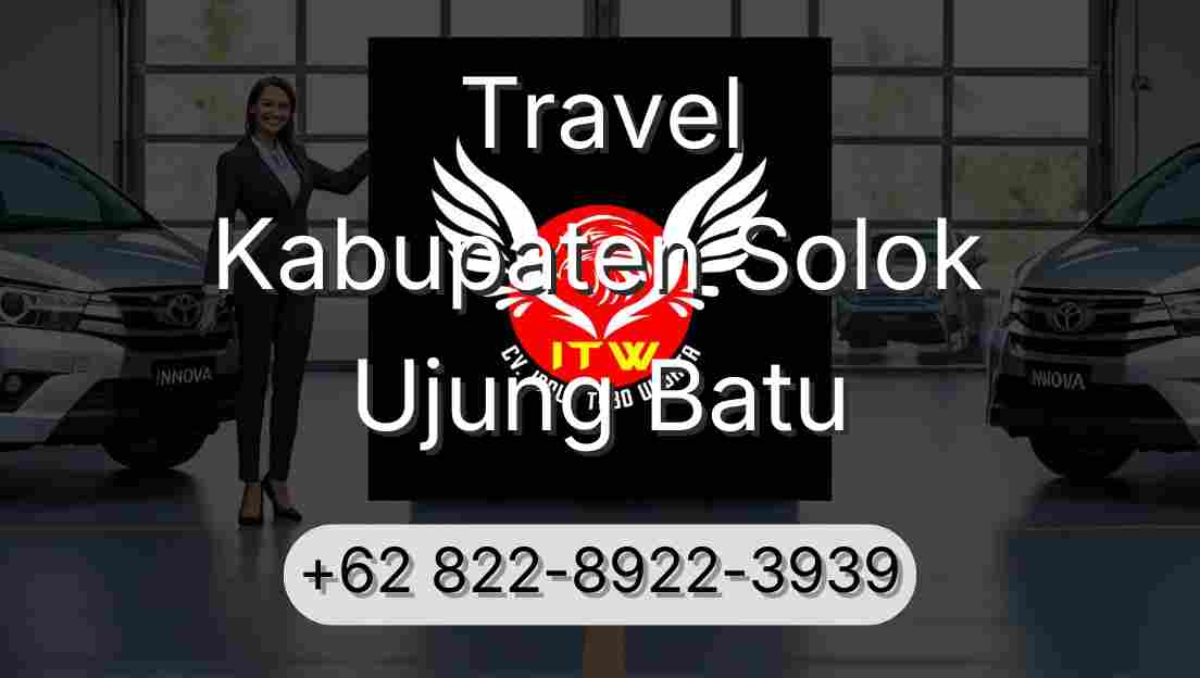 Travel Kabupaten Solok Ujung Batu