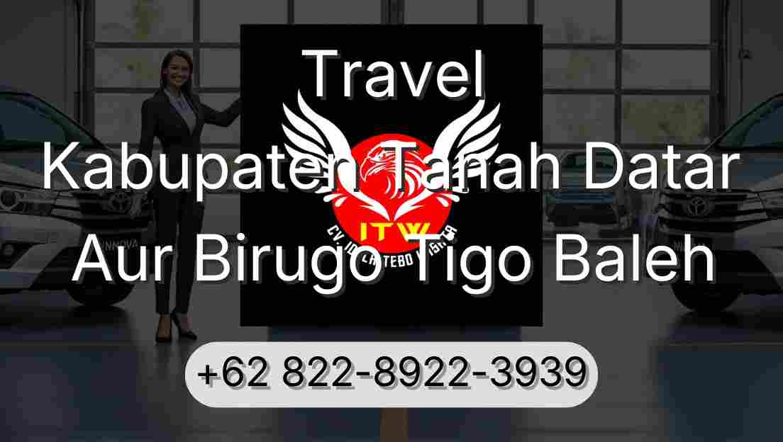 Travel Kabupaten Tanah Datar Aur Birugo Tigo Baleh