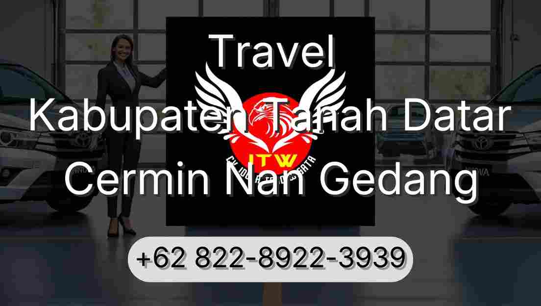 Travel Kabupaten Tanah Datar Cermin Nan Gedang