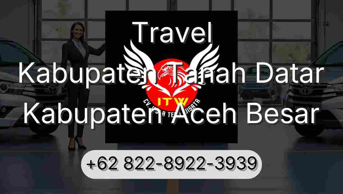 Travel Kabupaten Tanah Datar Kabupaten Aceh Besar