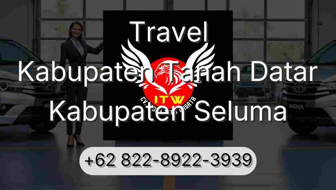 Travel Kabupaten Tanah Datar Kabupaten Seluma