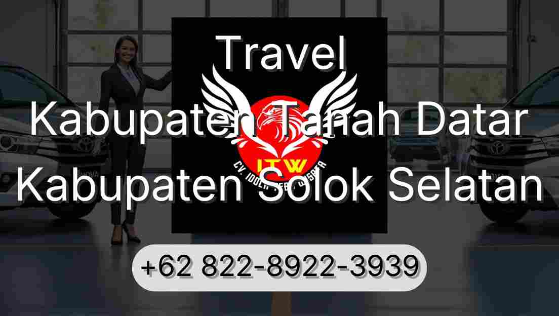 Travel Kabupaten Tanah Datar Kabupaten Solok Selatan