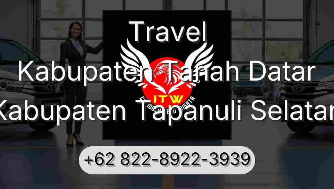 Travel Kabupaten Tanah Datar Kabupaten Tapanuli Selatan