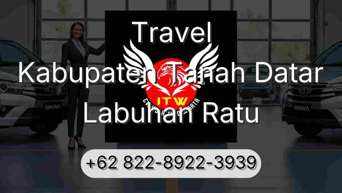 Travel Kabupaten Tanah Datar Labuhan Ratu