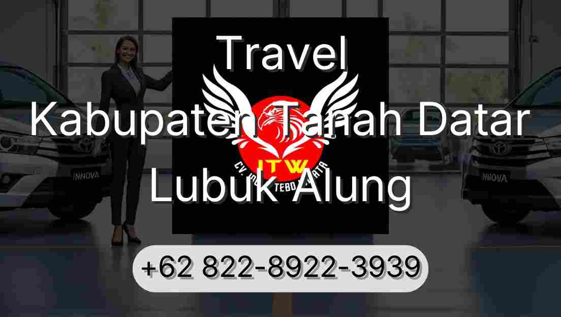Travel Kabupaten Tanah Datar Lubuk Alung