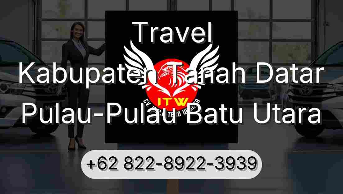 Travel Kabupaten Tanah Datar Pulau-Pulau Batu Utara