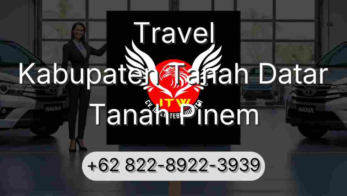 Travel Kabupaten Tanah Datar Tanah Pinem