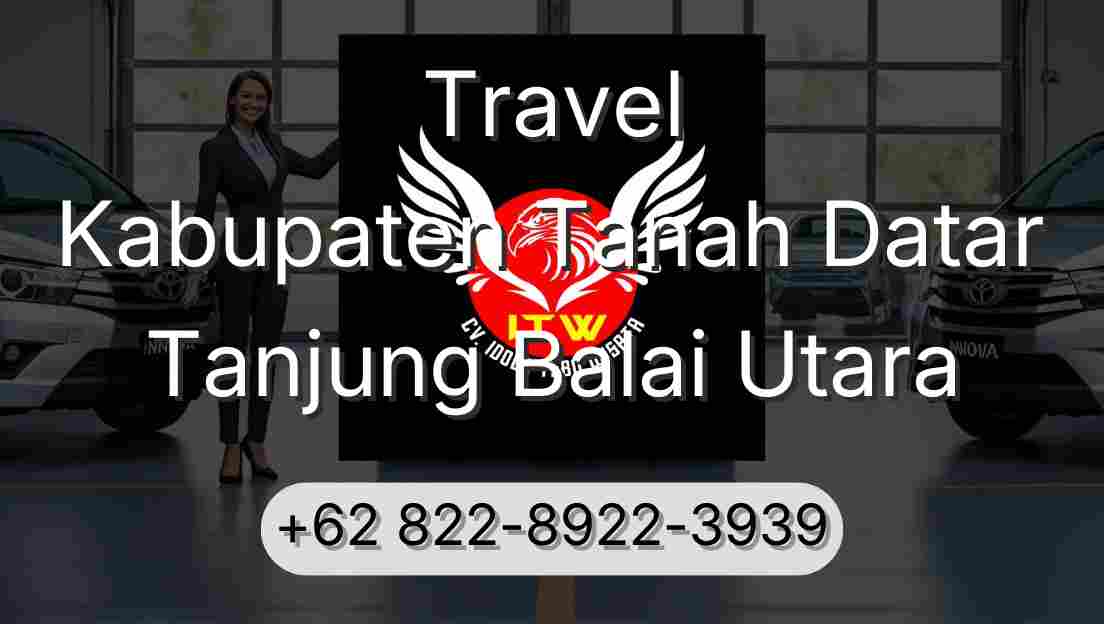 Travel Kabupaten Tanah Datar Tanjung Balai Utara