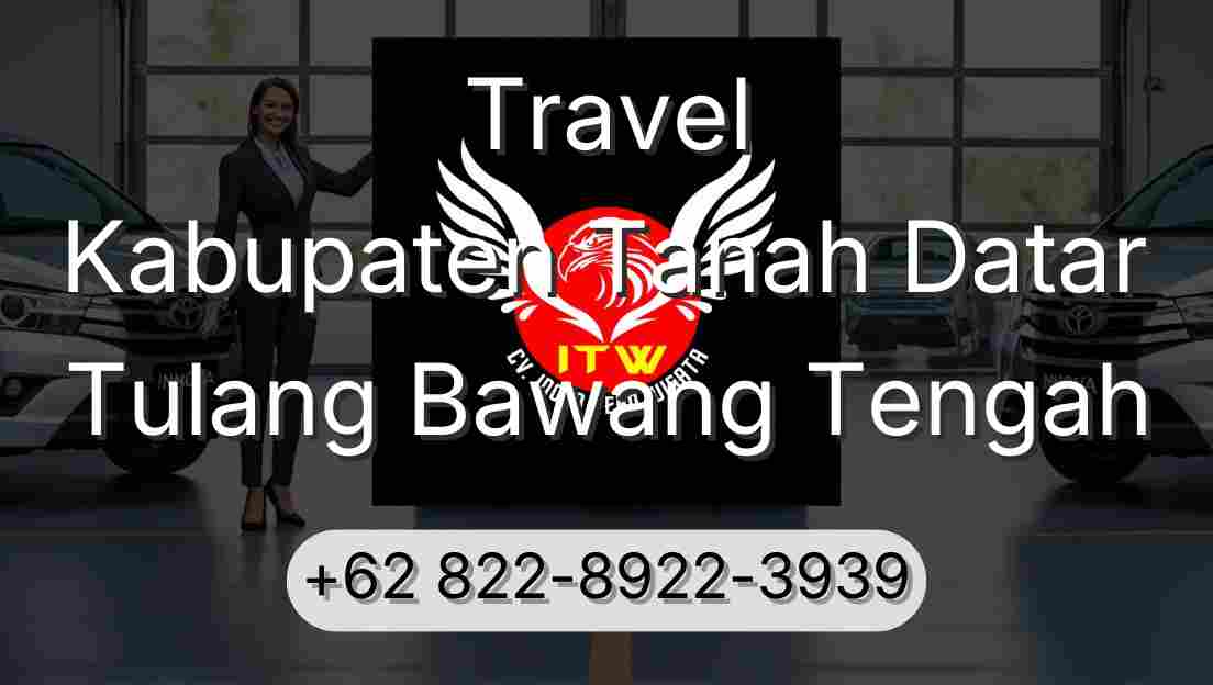 Travel Kabupaten Tanah Datar Tulang Bawang Tengah